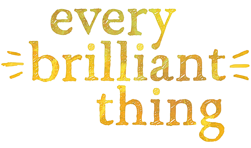 Every Brilliant Thing